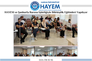 HAYEM ve Şanlıurfa Barosu İşbirliğiyle Bilirkişilik Eğitimleri Yapılıyor